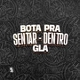 Bota pra Sentar - Dentro da Gla (Explicit)