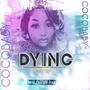 Dying (feat. CoCobaby)