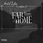 Far From Home (Explicit)