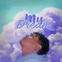 My Dream (Explicit)