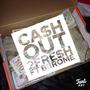 Ca$h Out (Explicit)