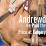 He Paid the Price at Calgary