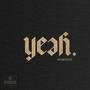 YEAH. (Like I'm Usher) [Explicit]