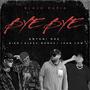 BYE BYE (feat. Bi-Em, Alexx Muñoz & Jhon Low) [Explicit]