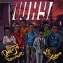 Why (feat. Kid Xoldier)