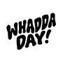 Whadda Day! (Explicit)