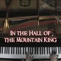 In the Hall of the Mountain King