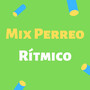 Mix Perreo Rítmico