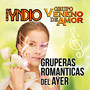 Gruperas Romanticas Del Ayer (Grupero)