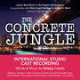 The Concrete Jungle (International Studio Cast Recording)