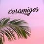 Casamigos (Explicit)