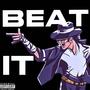 BEAT IT (Explicit)