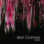 Bali Cosmos