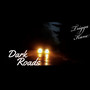 Dark Roads (Explicit)