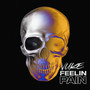 Feelin Pain (Explicit)