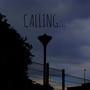 Calling…