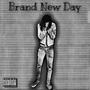 Brand New Day (Explicit)