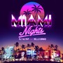 Miami Nights (feat. Mello Banks) [Explicit]