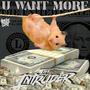 U Want More (Explicit)