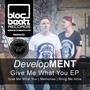 Give Me What You EP