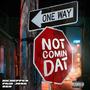 Not Comin' Dat (feat. 86H & Dmgb Paid Josh) [Explicit]