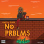 No Prblm$ (Explicit)