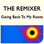 Going Back to My Roots (Party Remake Mix)