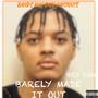 Barely Made It Out (Explicit)