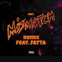 Mismatch (Remix) [Explicit]