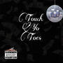 Touch Yo Toes (Explicit)