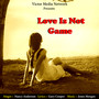 Love Is Not Game