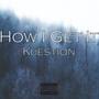 How I Get It (Explicit)