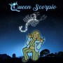 Queen Scorpio (Explicit)