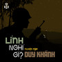 Lính Nghĩ Gì (Remastered)