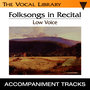Folksongs in Recital, Low Voice (Accompaniment Tracks)
