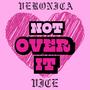 Not Over It (Explicit)