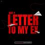 Letter to my ex (Explicit)