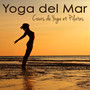 Yoga del Mar – Cours de Yoga et Pilates, musique d'ambience et ambient lounge pour Hatha Yoga et Power Pilates