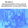 The Best of Mississippi College Worship Collective