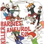 Killer Barbies/Aneurol 5Ø