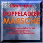 Unter Dem Doppeladler Und Andere Wunschmelodien - Märsche Marches