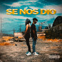 Se Nos Dio (Explicit)