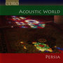 Acoustic World - Persia