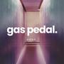 gas pedal. (Explicit)