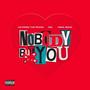 Nobody But You (feat. Liq from the Peake, India Imani & Nic.)