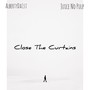 Close The Curtains (Explicit)