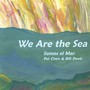 We Are the Sea