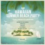Hawaiian Summer Beach Party, The Best Hawaiian Steel Guitar Songs: Dreams of Old Hawaii, Honolulu, H