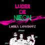 Luces de neón (feat. Ziro BB, Euforyah & Librâ Low Boyz)