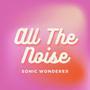 All The Noise